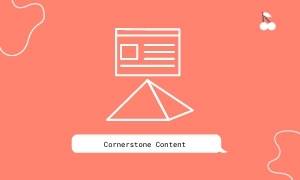 cornerstone content